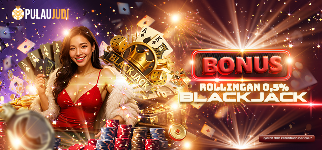 BONUS MINGGUAN BLACKJACK 0.5%