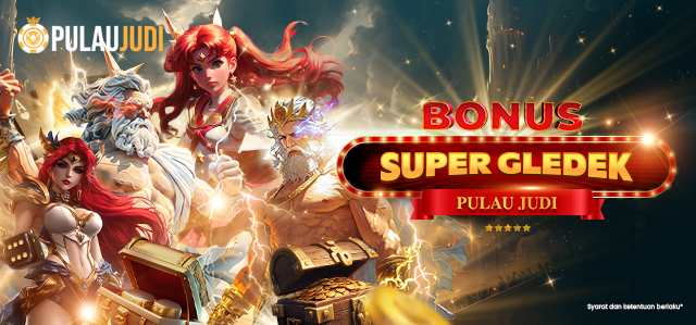 BONUS SUPER GLEDEK PULAUJUDI