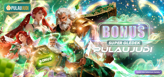 BONUS SUPER GLEDEK PULAUJUDI