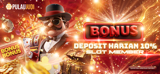 BONUS DEPOSIT HARIAN SLOT 10%