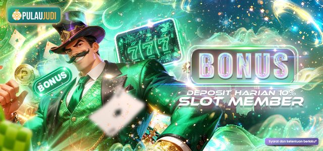 BONUS DEPOSIT HARIAN SLOT 10%