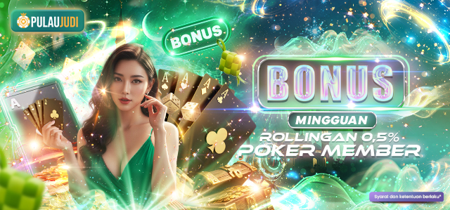 BONUS MINGGUAN POKER