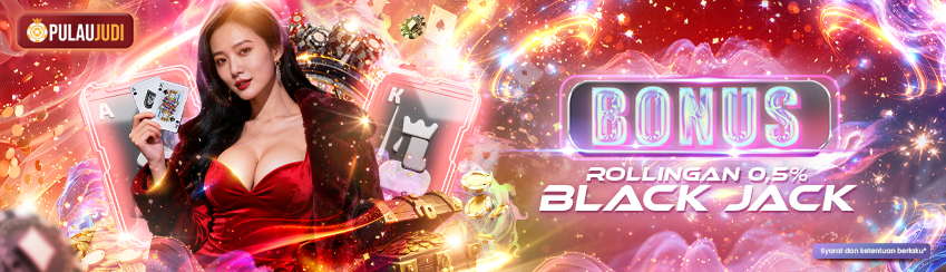 BONUS MINGGUAN BLACKJACK 0.5%