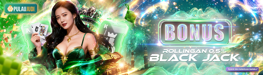 BONUS MINGGUAN BLACKJACK 0.5%