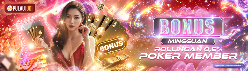 BONUS MINGGUAN POKER