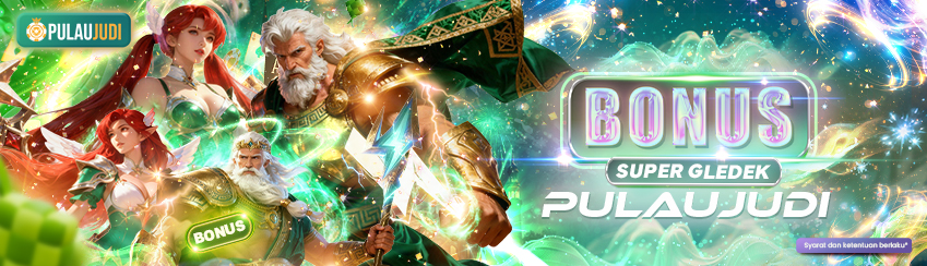 BONUS SUPER GLEDEK PULAUJUDI 