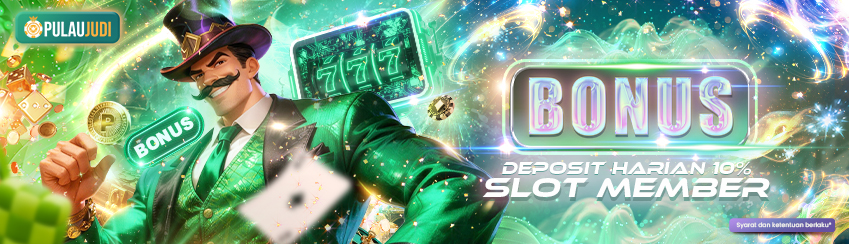 BONUS DEPOSIT HARIAN SLOT 10%